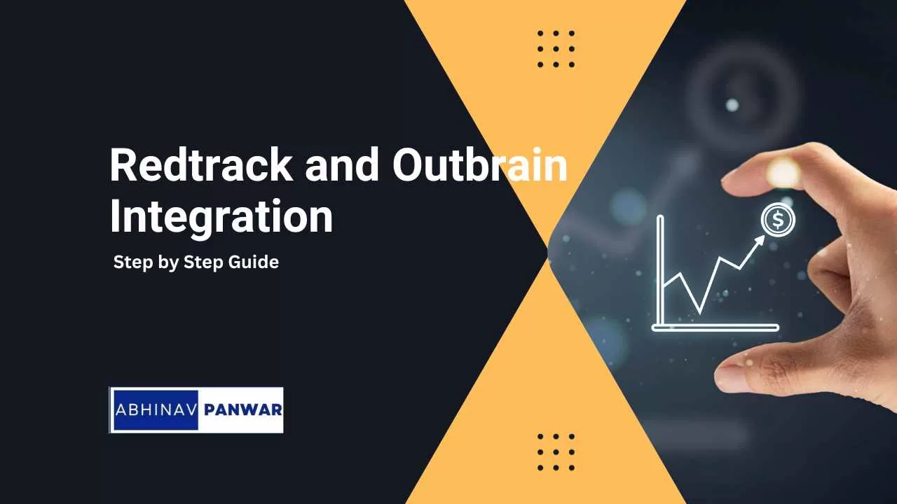 Outbrain and Redtrack Integration: A Comprehensive Step-by-Step Guide